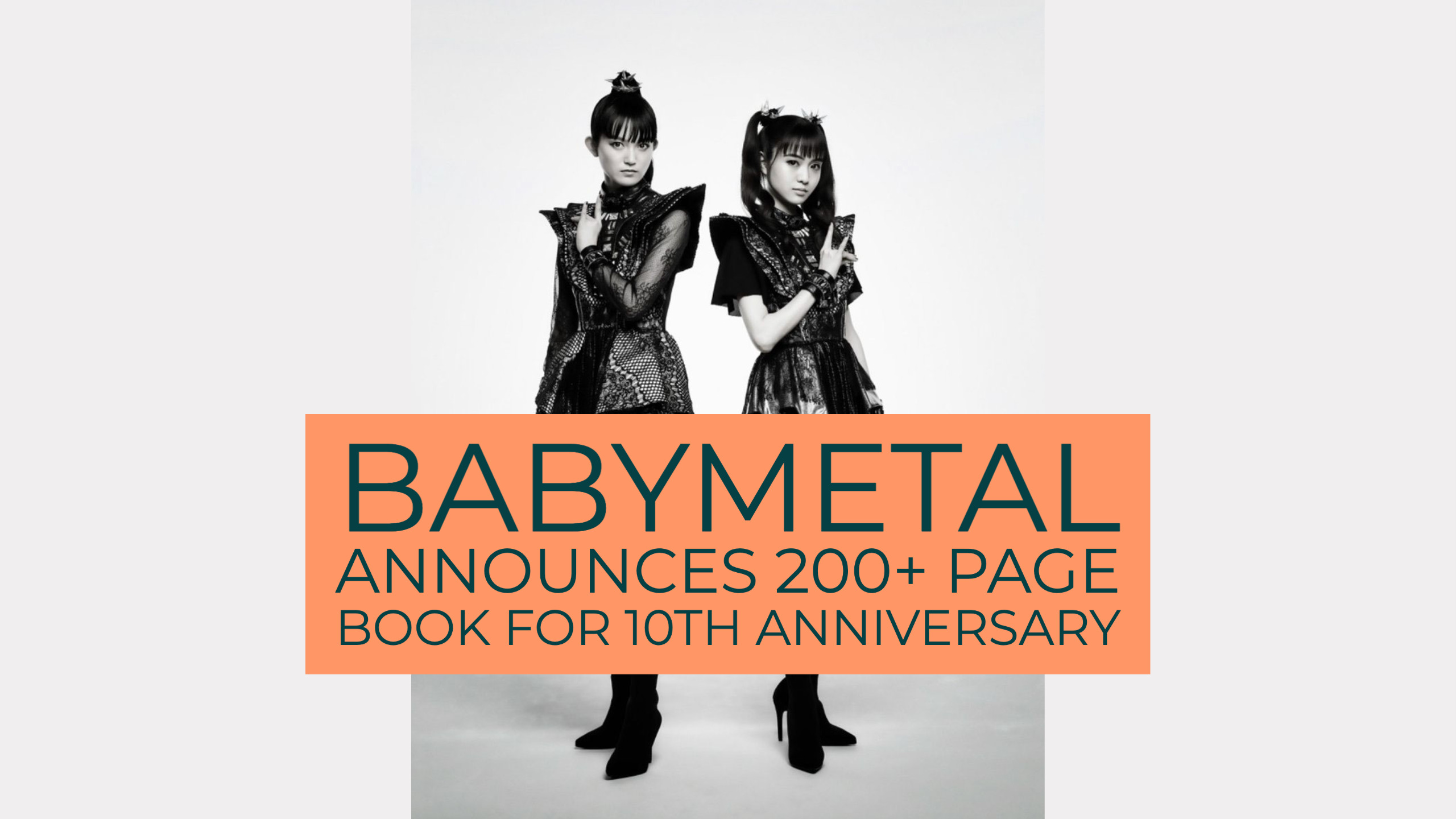 Babymetal Announces 0 Page Book For 10th Their Anniversary Unofficial Babymetal News